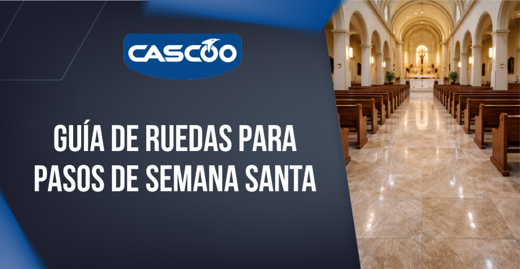 Ruedas industriales para Semana Santa